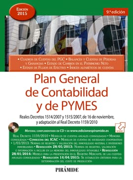 PLAN GENERAL DE CONTABILIDAD Y DE PYMES + CD-ROM. Reales decretos 1514/2007 y 1515/2007, de 16 de noviembre, y adaptación al real