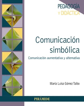 COMUNICACION SIMBOLICA. Comunicación aumentativa y alternativa