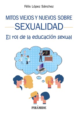 MITOS VIEJOS Y NUEVOS SOBRE SEXUALIDAD. El rol de la educación sexual