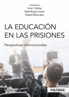 LA EDUCACIÓN EN LAS PRISIONES. Perspectivas internacionales