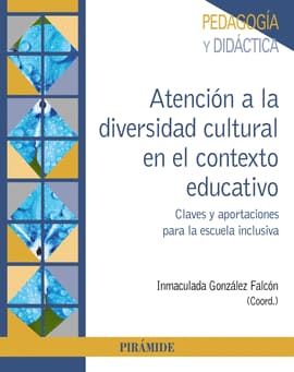 ATENCION A LA DIVERSIDAD CULTURAL EN EL CONTEXTO EDUCATIVO. Claves y aportaciones para la escuela inclusiva