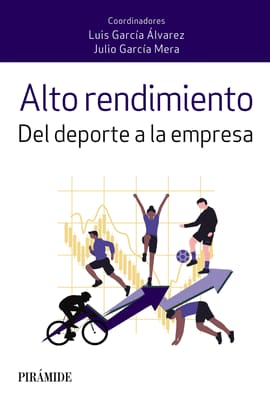 ALTO RENDIMIENTO. Del deporte a la empresa