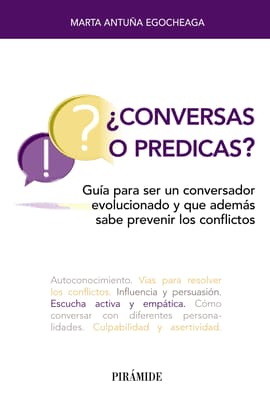 ¿CONVERSAS O PREDICAS?. Guía para ser un conversador evolucionado y que además sabe prevenr los conflictos