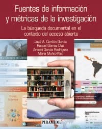 FUENTES DE INFORMACION Y METRICAS DE LA INVESTIGACION. La bUsqueda documental en el contexto del acceso abierto