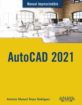 AUTOCAD 2021. manual imprescindibles