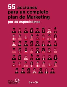 55 ACCIONES PARA UN COMPLETO PLAN DE MARKETING POR 55 ESPECIALISTAS