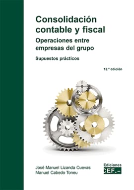 CONSOLIDACIÓN CONTABLE Y FISCAL. Operaciones entre empresas del grupo