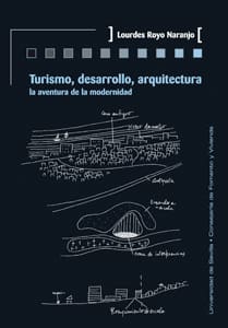 TURISMO, DESARROLLO, ARQUITECTURA. La aventura de la modernidad