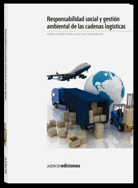 RESPONSABILIDAD SOCIAL Y GESTIÓN AMBIENTAL EN LAS CADENAS LOGÍSTICAS