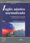 INGLES NAUTICO NORMALIZADO. Para las comunicaciones marítimas