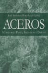 ACEROS. METALURGIA FÍSICA SELECCIÓN Y DISEÑO