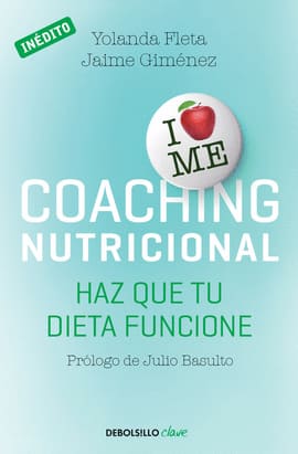 COACHING NUTRICIONAL. Haz que tu dieta funcione