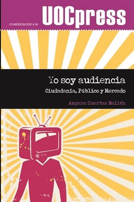 YO SOY AUDIENCIA CIUDADANIA, PÚBLICO Y MERCADO. Ciudadanía, público y mercado