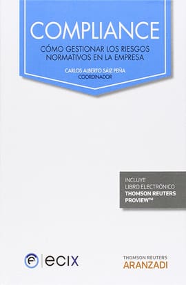 COMPLIANCE + E-BOOK CÓMO GESTIONAR LOS RIESGOS NORMATIVOS EN LA EMPRESA. Cómo gestionar los riesgos normativos en la empresa