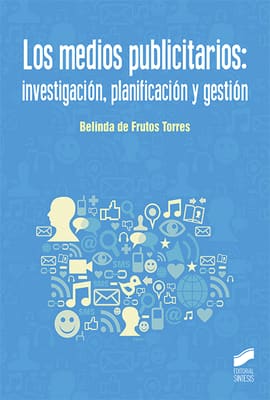 LOS MEDIOS PUBLICITARIOS. Investigación, planificación y gestión
