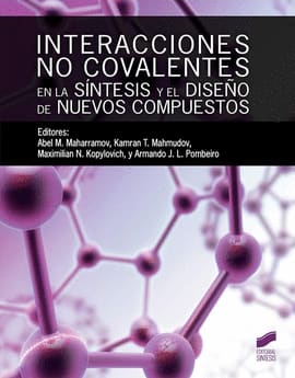 INTERACCIONES NO COVALENTES EN LA SINTESIS Y EL DISEÑO NUEVOS COMPUESTOS