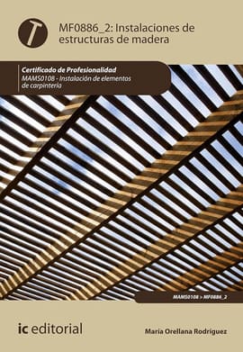 INSTALACION DE ESTRUCTURAS DE MADERA MF0886. MANS0108 instalacion de elementos de carpinteria