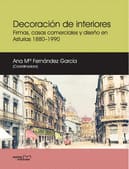 DECORACION DE INTERIORES. Firmas, casas comerciales y diseño en asturias, 1880-1990