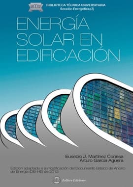 ENERGÍA SOLAR EN EDIFICACIÓN. Ediicón adaptada a la modificación del documento básdico de ahorro de energía (d