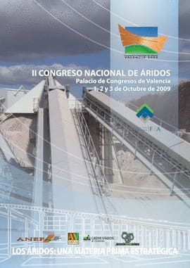 II CONGRESO NACIONAL DE ARIDOS VALENCIA 2009 LOS ARIDOS: UNA MATERIA PRIMA ESTRATEGICA PONENCIAS Y. Los áridos: una materia prima estratégica