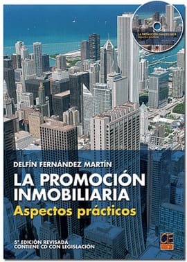 LA PROMOCIÓN INMOBILIARIA + CD ROM. Aspectos prácticos