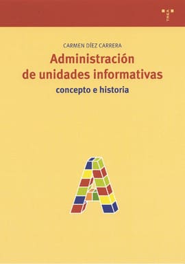 ADMINISTRACION DE UNIDADES INFORMATIVAS CONCEPTO E HISTORIA