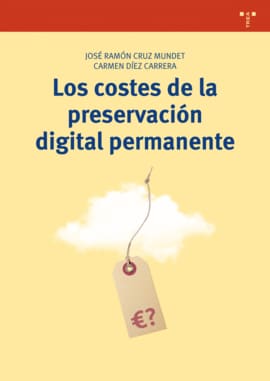 LOS COSTES DE LA PRESERVACION DIGITAL PERMANENTE