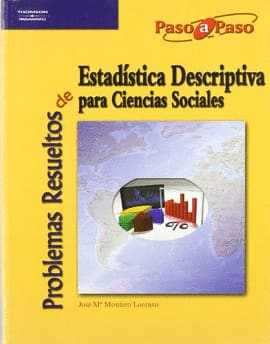 PROBLEMAS RESUELTOS DE ESTADISTICA DESCRIPTIVA PARA CIENCIAS SOCIALES. Paso a paso