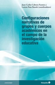 CONFIGURACIONES NARRATIVAS DE GRUPOS Y CUERPOS ACADÉMICOS EN EL CAMPO DE LA INVESTIGACIÓN EDUCATIVA