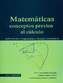 MATEMÁTICAS CONCEPTOS PREVIOS AL CÁLCULO. Aplicaciones a ingeniería y ciencias económicas
