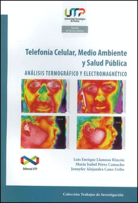 TELEFONÍA CELULAR, MEDIO AMBIENTE Y SALUD PÚBLICA. ANÁLISIS TERMOGRÁFICO Y ELECTROMAGNÉTICO