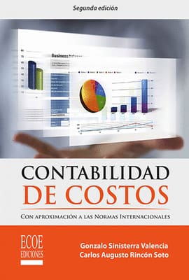 CONTABILIDAD DE COSTOS. Con aproximación a las normas internacionales
