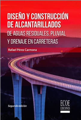 DISEÑO Y CONSTRUCCION DE ALCANTARILLADOS DE AGUAS RESIDUALES PLUVIAL Y DRENAJES EN CARRETERAS