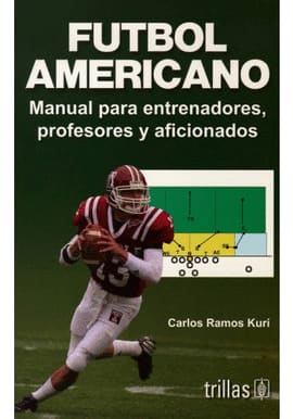 FUTBOL AMERICANO MANUAL PARA ENTRENADORES PROFESORES Y AFICIONADOS