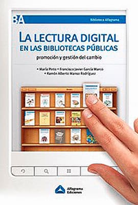 LA LECTURA DIGITAL EN LAS BIBLIOTECAS PÚBLICAS. Promocion Y Gestion Del Cambio