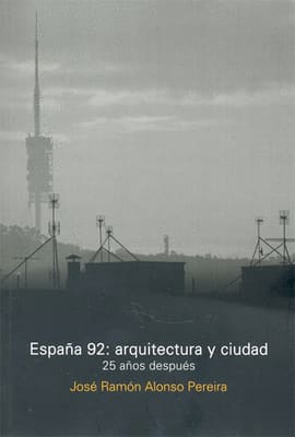ESPAÑA 92 ARQUITECTURA Y CIUDAD