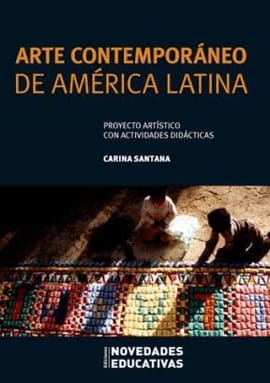 ARTE CONTEMPORÁNEO DE AMÉRICA LATINA. Proyecto artistico con actividades didacticas
