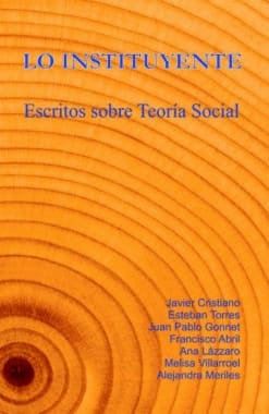 LO INSTITUYENTE CIAL. Escrito sobre teoria social