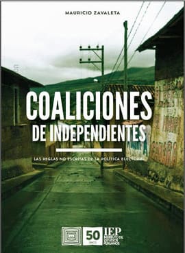 COALICIONES DE INDEPENDIENTES. Las reglas no escritas de la política electoral