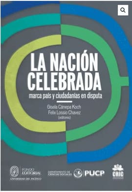 LA NACIÓN CELEBRADA. marca país y ciudadanías en disputa